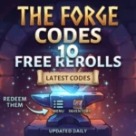 Codes for The Forge Latest Free Rerolls and How to Redeem Them