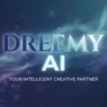 Dreemy AI What It Is, How It Works, and What You Should Know