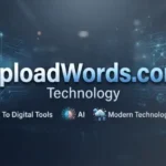 UploadWords.com Technology To Digital Tools, AI, and Modern Technology