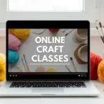 Where to Learn Crafts Online A Complete Guide for Beginners and Hobbyists