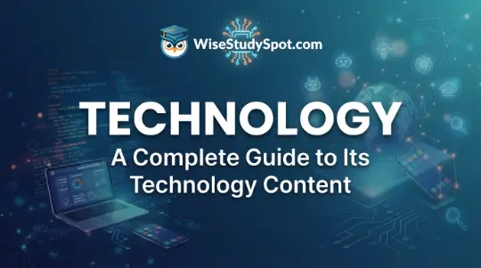 WiseStudySpot .com Technology A Complete Guide to Its Technology Content