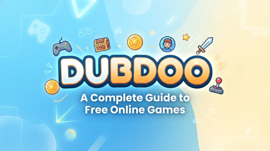 Dubdoo A Complete Guide to Free Online Games