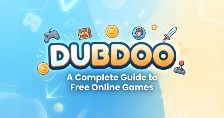 Dubdoo A Complete Guide to Free Online Games