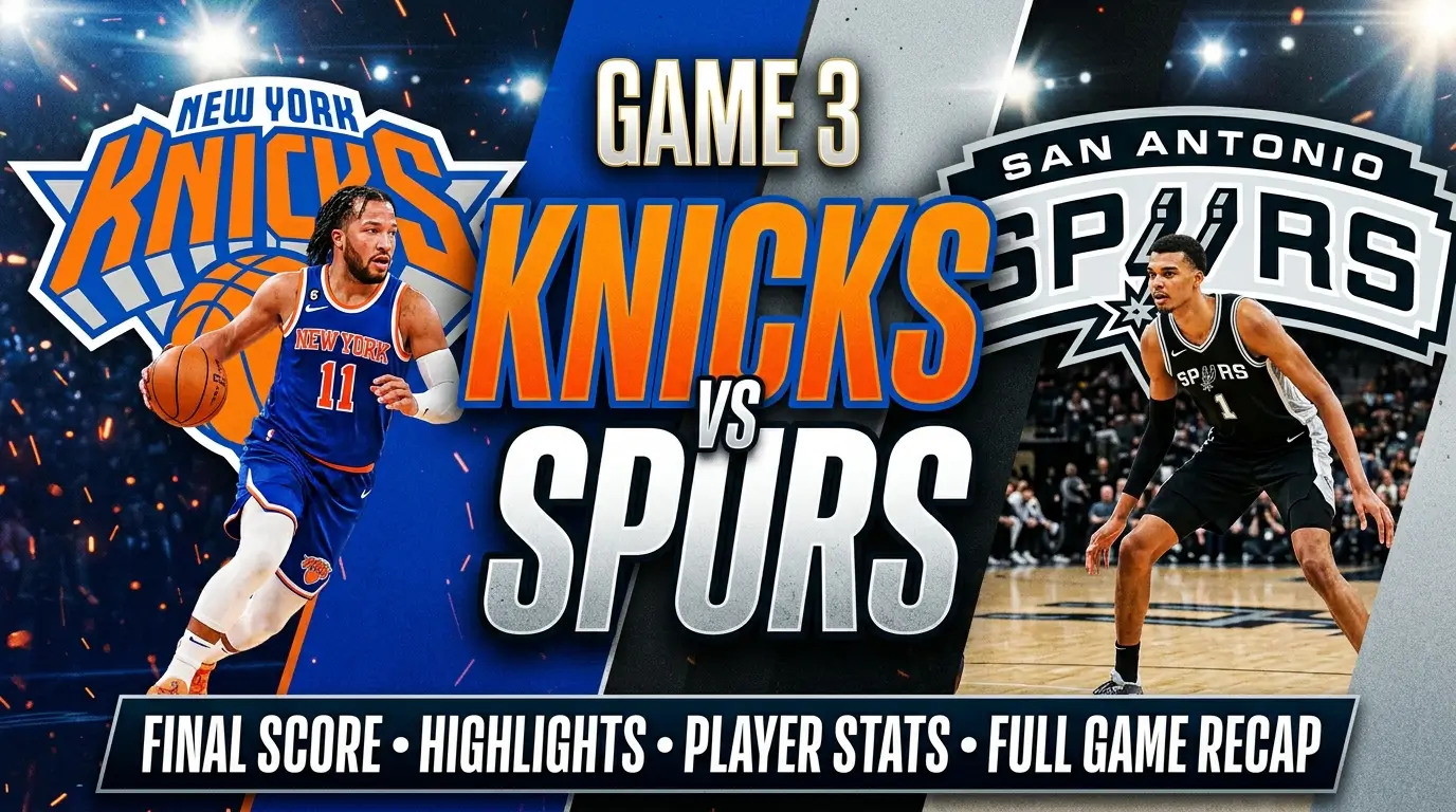 Knicks vs Spurs Game 3 Final Score