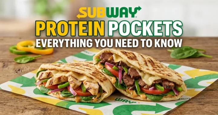 Subway Protein Pockets Everything You Need to Know