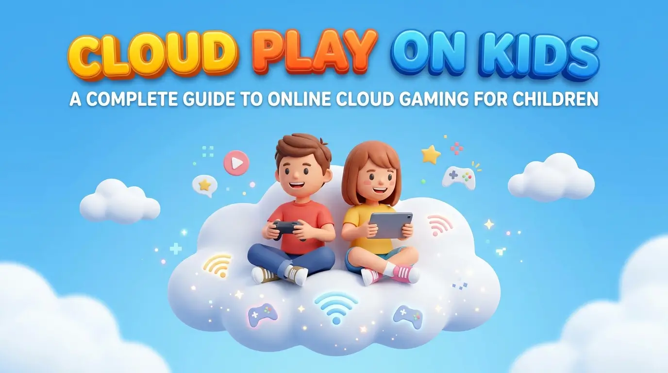 What Is Cloud Play on Kids